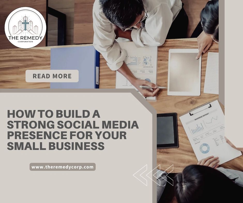 How to Build a Strong Social Media Presence for Your Business