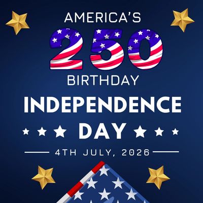 America's 250th Independence Day celebration on July 4th, 2026.
