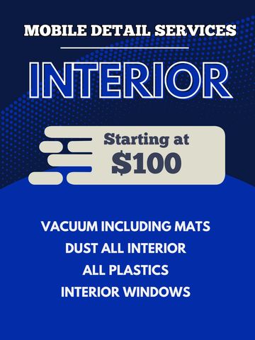 Mobile interior detailing starting at $100 with vacuum, dusting, plastics, and window cleaning.