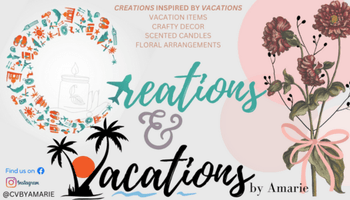 Creations & Vacations LLC 
By Amarie