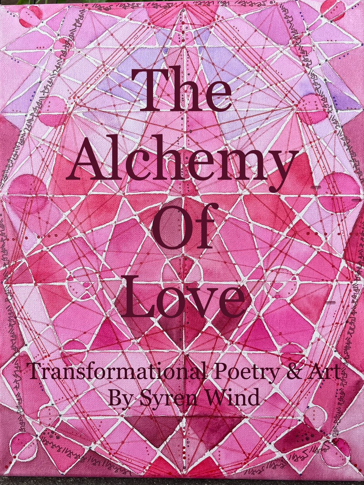 Self Published book The Alchemy of Love Transformational Poetry & Art by Syren Wind