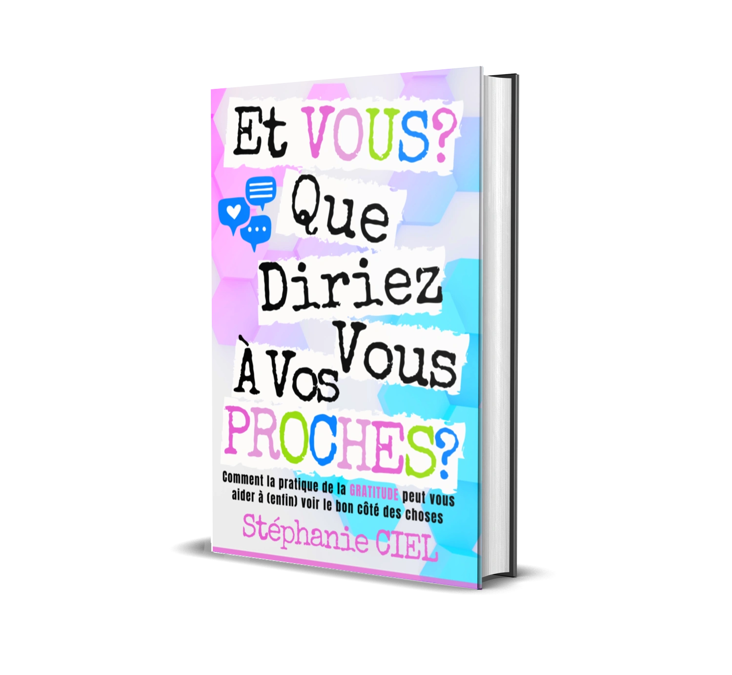 livre de stéphanie ciel "et vous? Que diriez-vous à vos proches?"