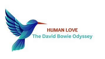 
"Human Love: The David Bowie Odyssey"