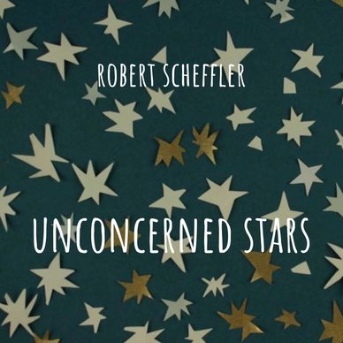 record album cover for robert scheffler's single titled unconcerned stars