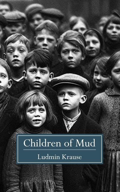 Children of Mud by Ludmin Krause
