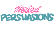 Mini Persuasions