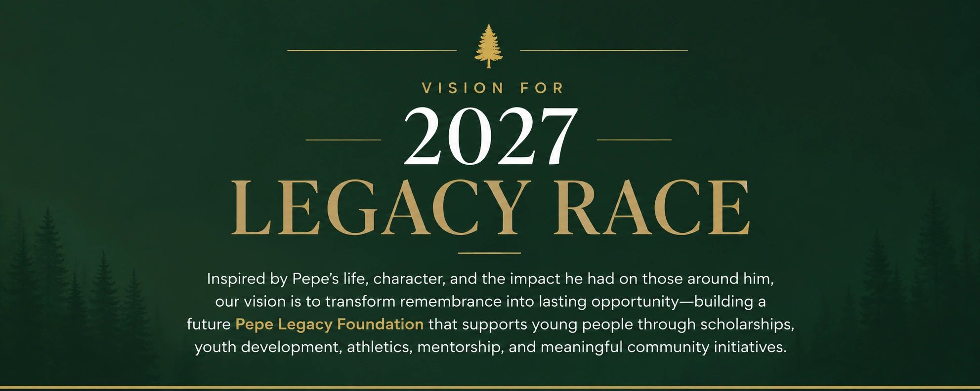 Vision for 2027 Legacy Race supporting youth through the Pepe Legacy Foundation.