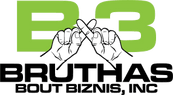 Bruthas Bout Biznis, Inc.