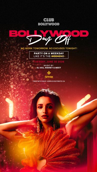 Bollywood Day Off, Edmonton’s biggest upcoming bollywood party. 