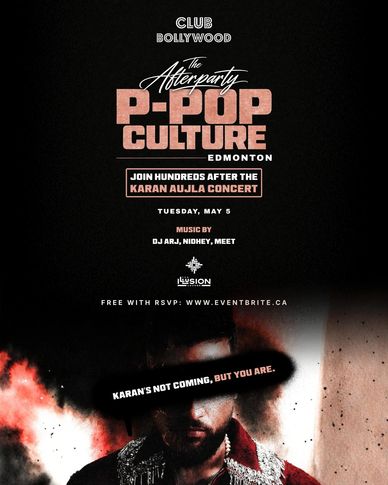 The Afterparty - After Karan Aujla’s P-Pop Culture Concert in Edmonton!
