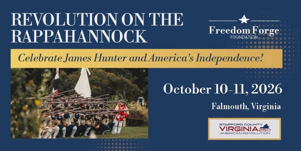 UPCOMING 10-11 October 2026: Revolution at the Rappahannock in Falmouth, VA by Freedom Forge Foundat