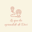 Lo que he aprendido de Dios