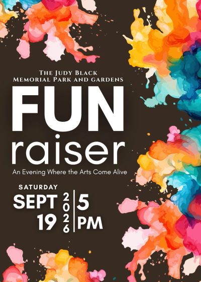 Colorful flyer for The Judy Black Memorial Park and Gardens FUNraiser event.