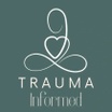 Trauma Informed