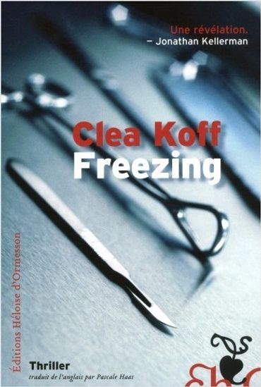 Scalpel and other medical instruments on a flat surface - cover of Freezing (France) by Clea Koff