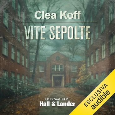Cover of Vite Sepolte Italian audiobook translation of Deadly Evidence by Clea Koff