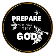 Prepare to Meet Thy God