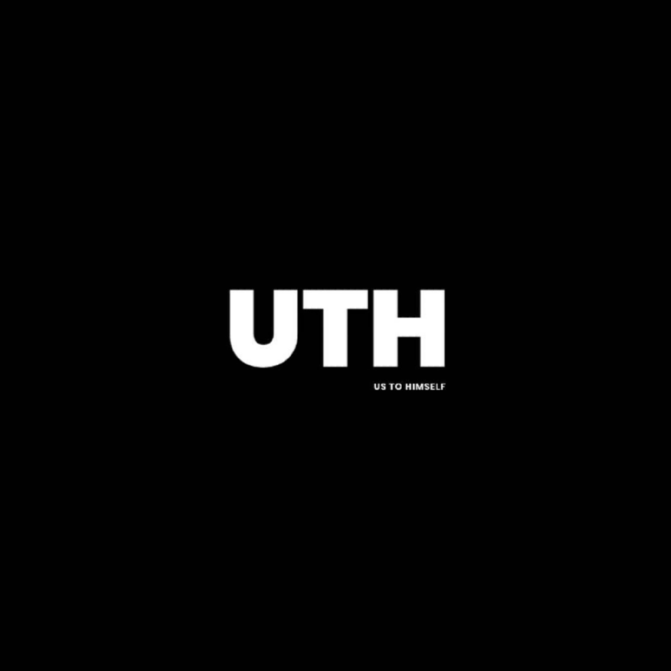 UTH, US TO HIMSELF
