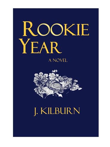 Direct Link to ROOKIE YEAR by J. Kilburn at Amazon