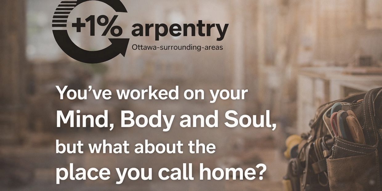 Promoting care for homes alongside mind, body, and soul in Ottawa areas.