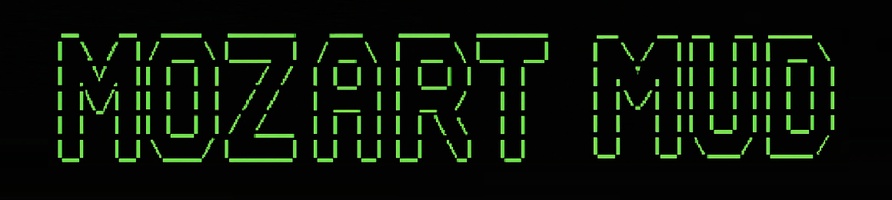 Mozart Mud
Server:mozartmud.net
Port:4500
