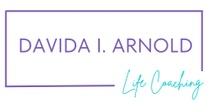 DAVIDA I. ARNOLD
Life Coaching