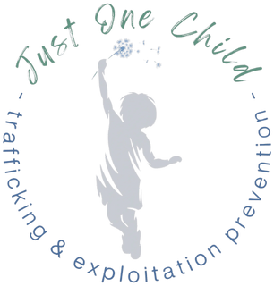 Just One Child
Child Trafficking & Exploitation Prevention 