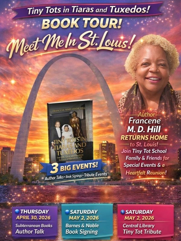 Author Francene Mary Diane Hill's Meet Me in St. Louis Book Tour for Tiny Tots in Tiaras and Tuxedos