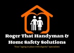 Roger That Handyman and Home Safety Solutions by Stacey