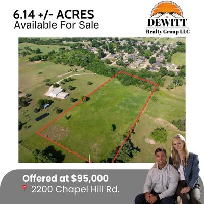 6.14-acre land for sale at 2200 Chapel Hill Rd, $95,000, by Dewitt Realty.