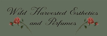 Wild Harvested Esthetics and Perfume