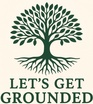 Lets Get Grounded