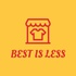 BEST IS LESS