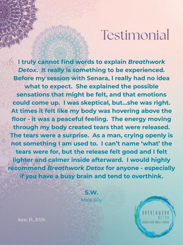 Testimonial for Breathwork Detox by S.W., a male in his 60s.