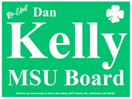 RE-ELECT DAN KELLY TO MSU'S BOARD OF TRUSTEES