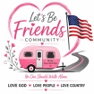 Let's Be Friends Community