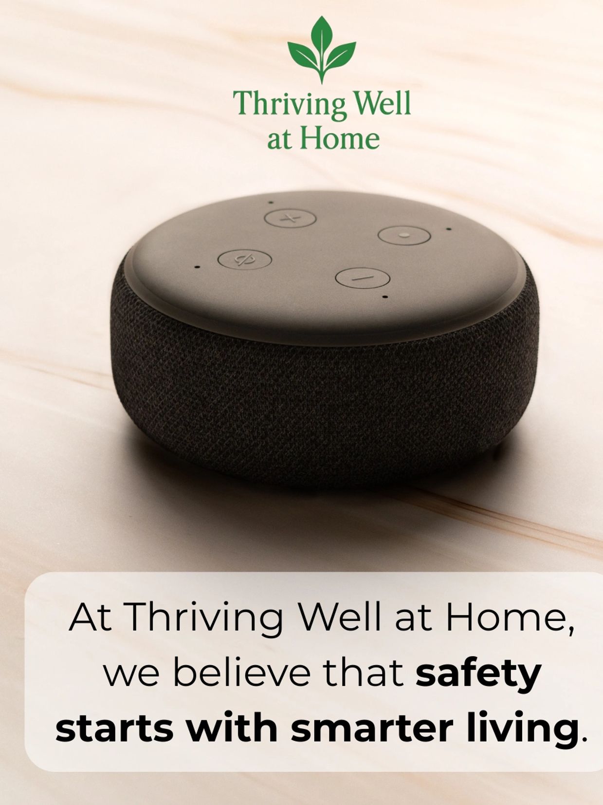 Smart home device with safety message from Thriving Well at Home.