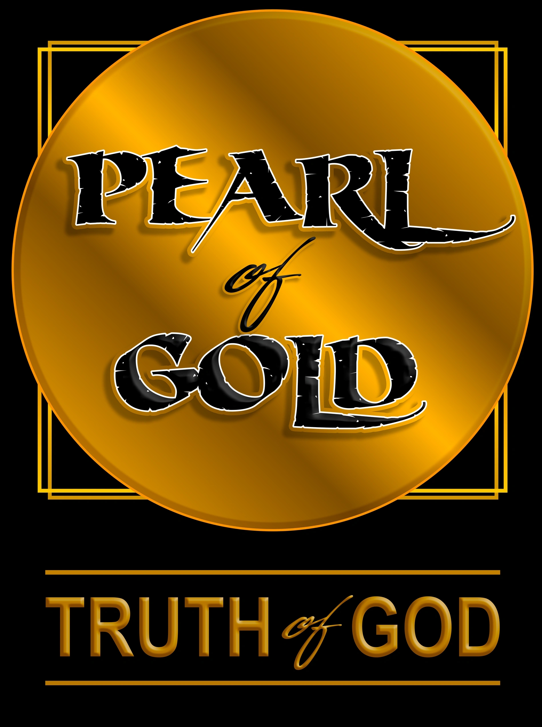 Logo with the text 'PEARL of GOLD TRUTH of GOD' in gold and black.