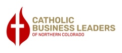 Catholic Business Leaders
Northern Colorado