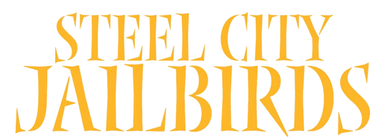 Steel City Jailbirds