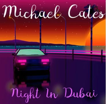 Michael Cates Single, Night In Dubai