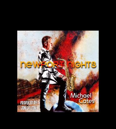 Professional saxophonist Michael Cates Newport Nights