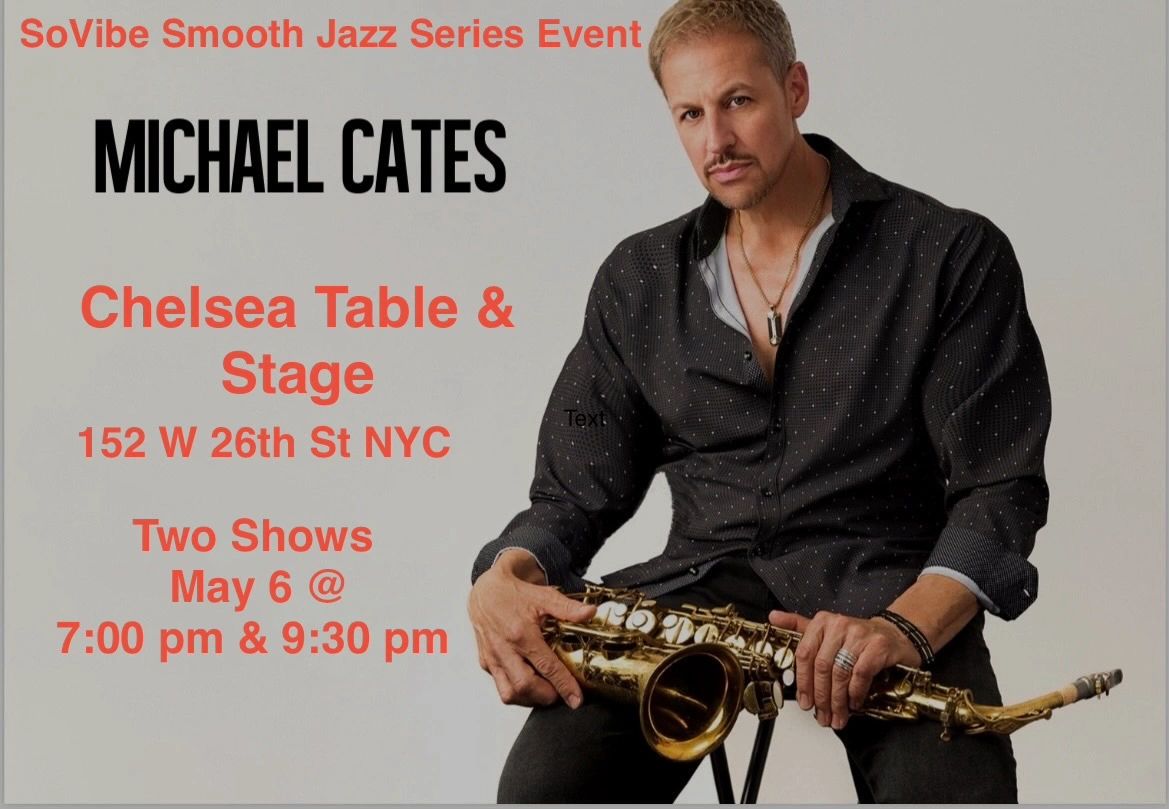 Michael Cates performs live at Chelsea Table and Stage NYC May 6 2026. Paul Pesco, Rob Mullins, Mike