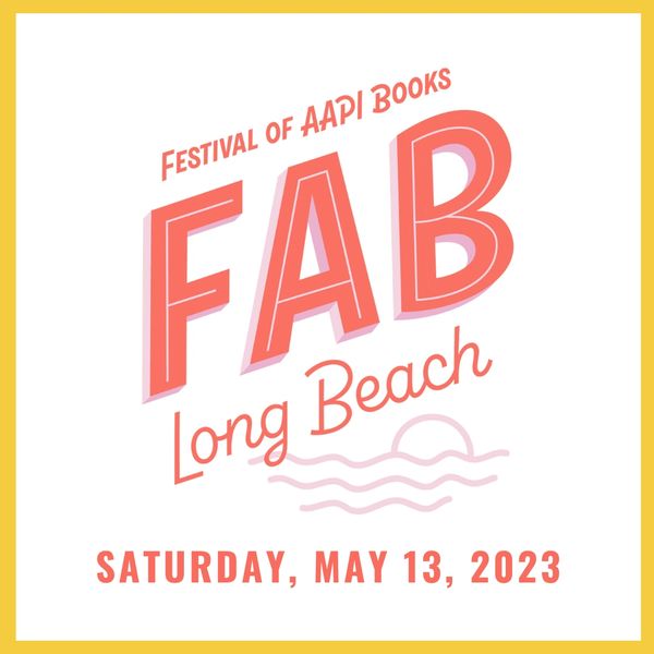 Yellow border with coral colored text that says Festival of AAPI Books FAB Long Beach