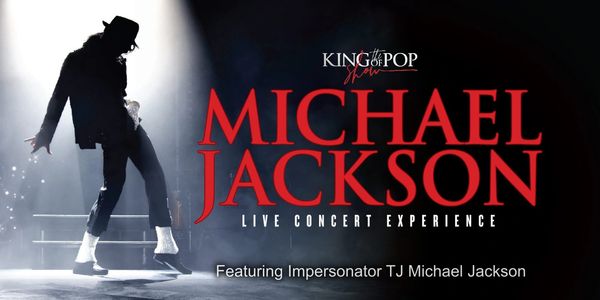 Michael Jackson live concert experience poster featuring an impersonator.