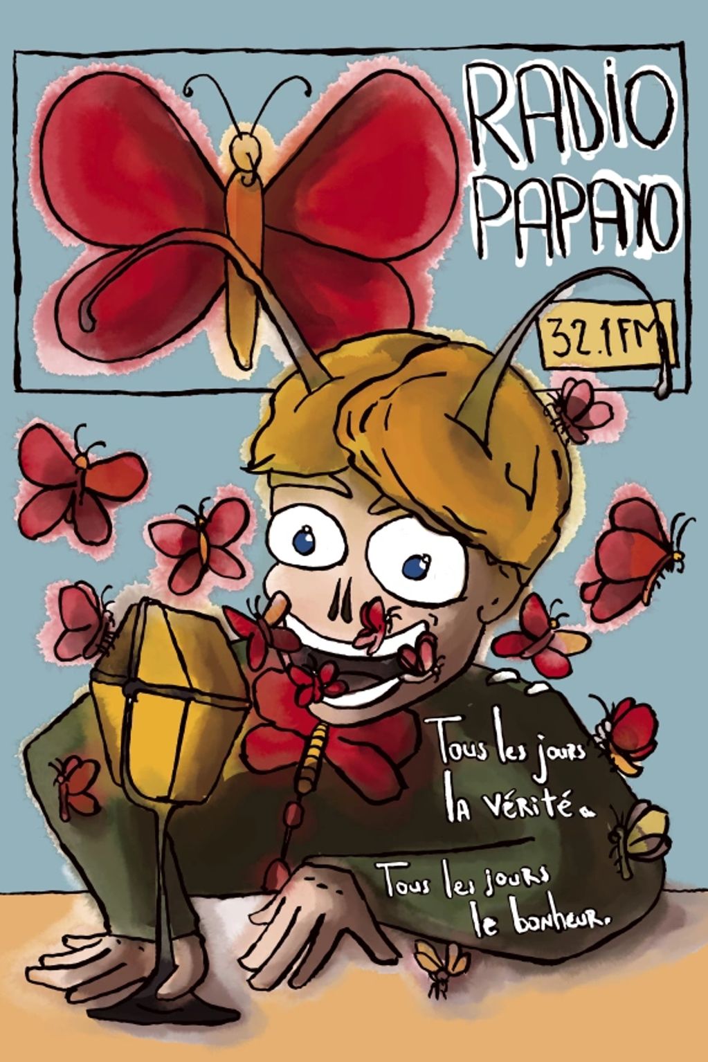 Propagande pour radio nationale. Tous les jours la vérité tous les jours le bonheur.
Papillonie BD