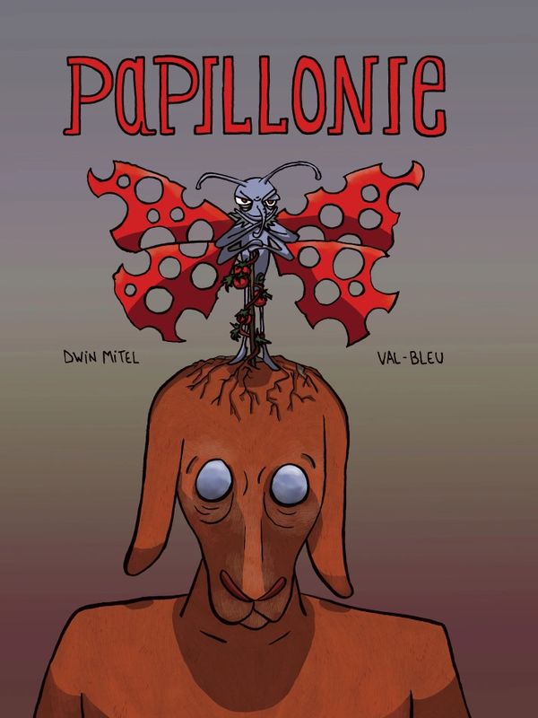 Couverture de la Papillonie, de Val-Bleu et Dwin Mitel, chez Mécanique générale. Illustration de chè