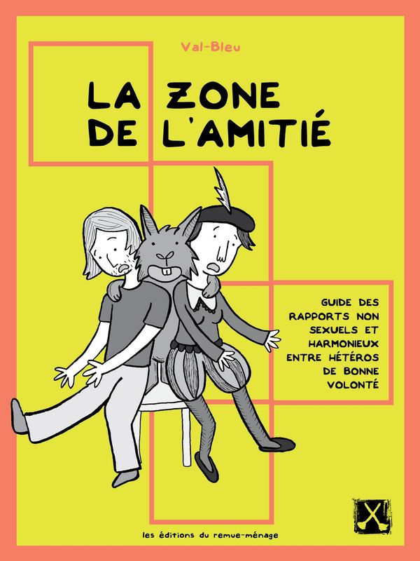 Couverture de la bande dessinée La Zone de l'amitié, de Val-Bleu, aux éditions du remue-ménage