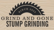 Grind and Gone Stump Grinding