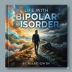 Life with Bipolar Disorder